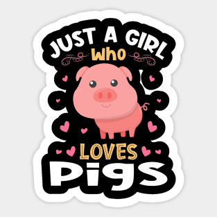 Just a Girl who Loves Pigs Gift Sticker